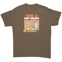 Load image into Gallery viewer, Take A Deep Breath & Enjoy Happiness Unisex Gildan T-Shirt
