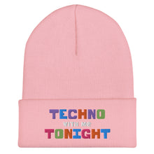 Load image into Gallery viewer, Techno With Me Tonight Cuffed Beanie