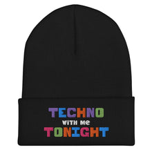 Load image into Gallery viewer, Techno With Me Tonight Cuffed Beanie