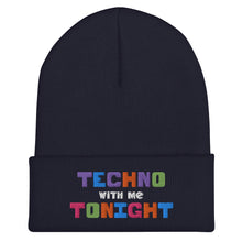Load image into Gallery viewer, Techno With Me Tonight Cuffed Beanie