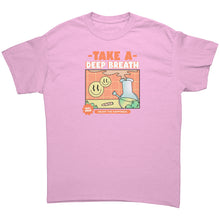 Load image into Gallery viewer, Take A Deep Breath &amp; Enjoy Happiness Unisex Gildan T-Shirt
