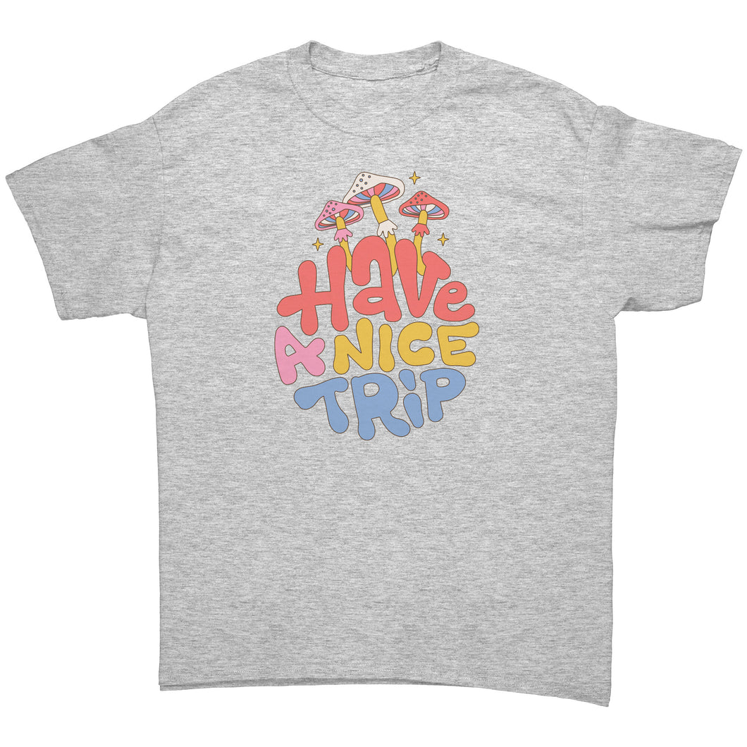 Have A Nice Trip Unisex Gildan T-Shirt