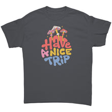 Load image into Gallery viewer, Have A Nice Trip Unisex Gildan T-Shirt
